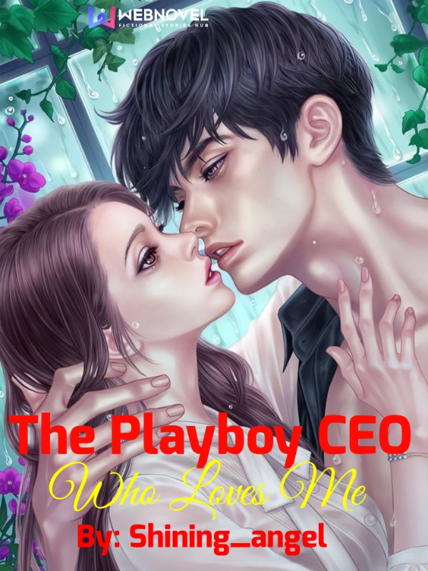 The Playboy CEO Who Loves Me