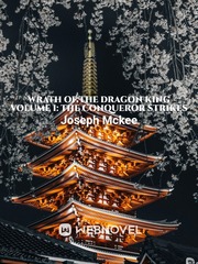 Wrath of the dragon king volume 1: The conqueror strikes Book