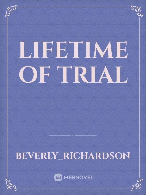 Lifetime of Trial Book