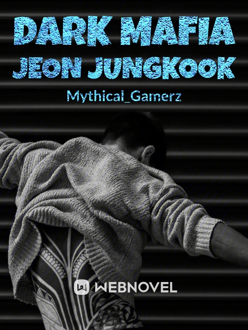 Dark mafia Jeon Jungkook