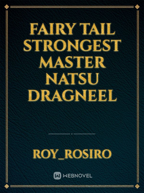 Fairy tail strongest master natsu dragneel