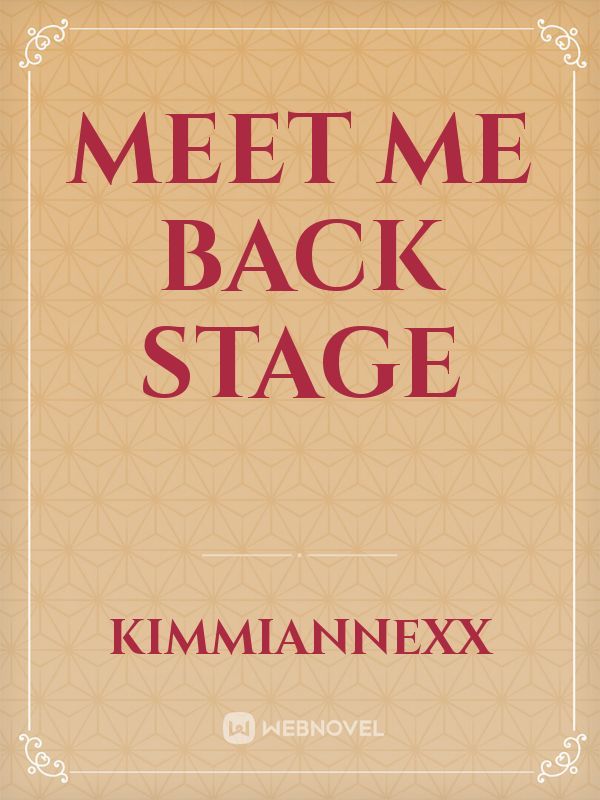Meet Me Back Stage