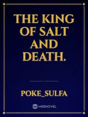 THE KING OF SALT AND DEATH. Book