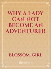 why a lady can not become an adventurer Book