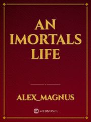 An Imortals life Book