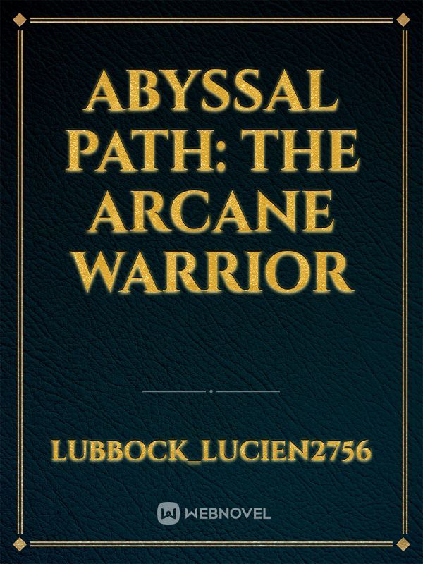 Abyssal Path: The Arcane Warrior