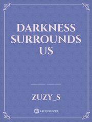 Darkness Surrounds Us Book