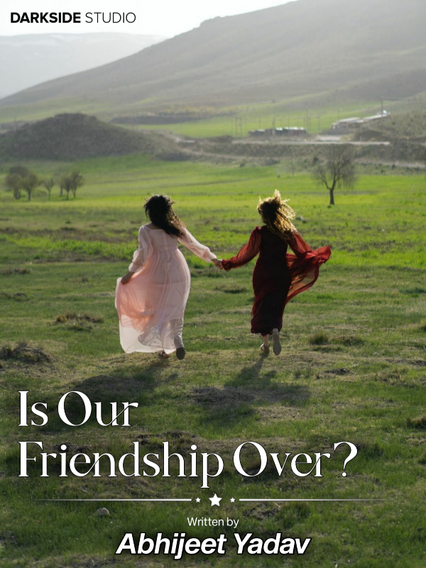 Is Our Friendship Over?