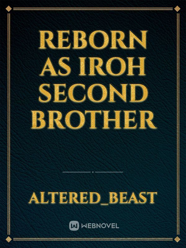 Reborn as Iroh Second Brother Book