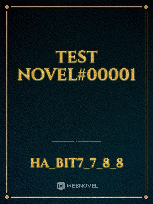 Test novel#00001