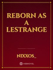 Reborn As A Lestrange Book