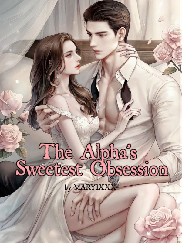 The Alpha's Sweetest Obsession