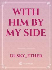 With Him By My Side Book