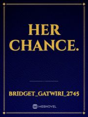 HER CHANCE. Book