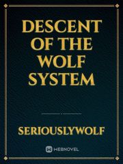 Descent of The Wolf System Book