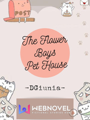 The Flower Boys Pet House Book