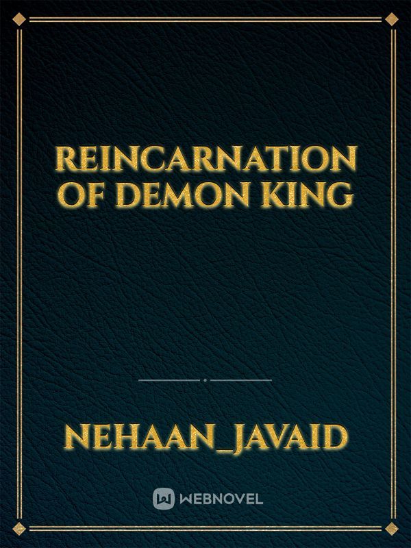 Reincarnation of demon King