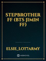 Stepbrother FF (Bts Jimin ff) Book