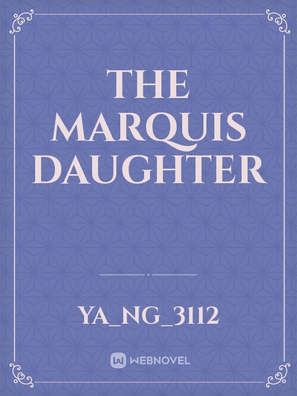 The Marquis Daughter