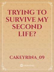 TRYING TO SURVIVE MY SECOND LIFE? Book