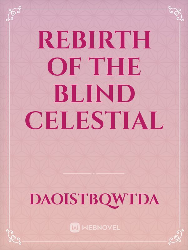 Rebirth of the Blind Celestial