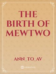 The Birth Of Mewtwo Book