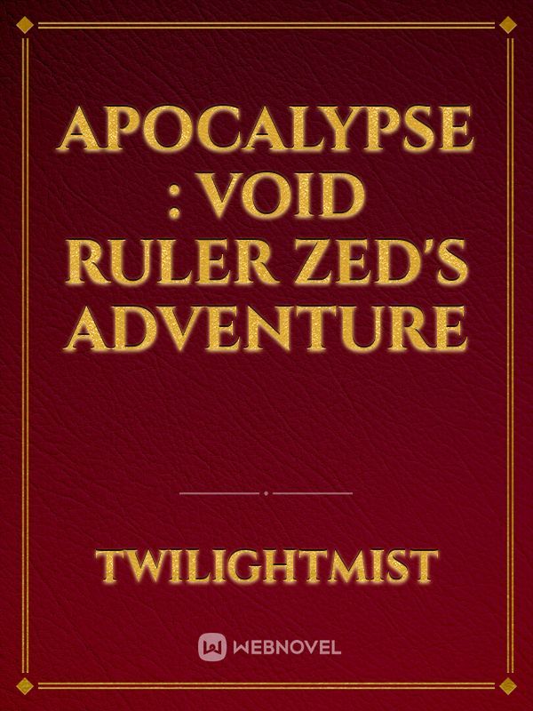 Apocalypse : Void Ruler Zed's Adventure Book