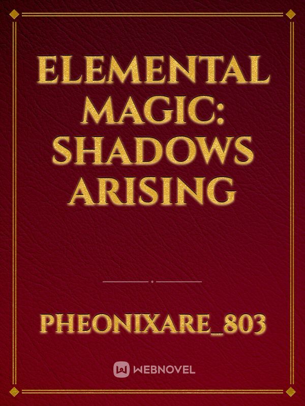 Elemental Magic: Shadows Arising