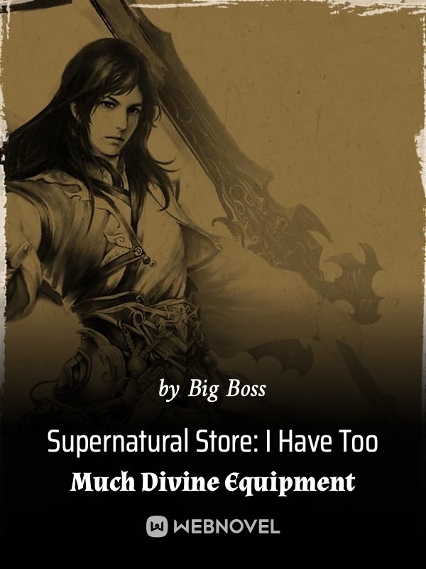 Supernatural Store: I Have Too Much Divine Equipment Book