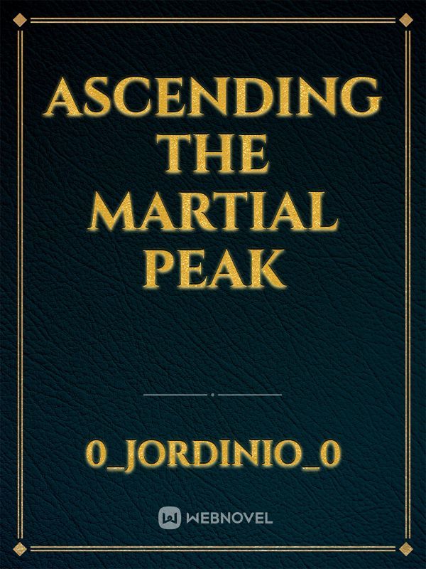 Ascending The Martial Peak