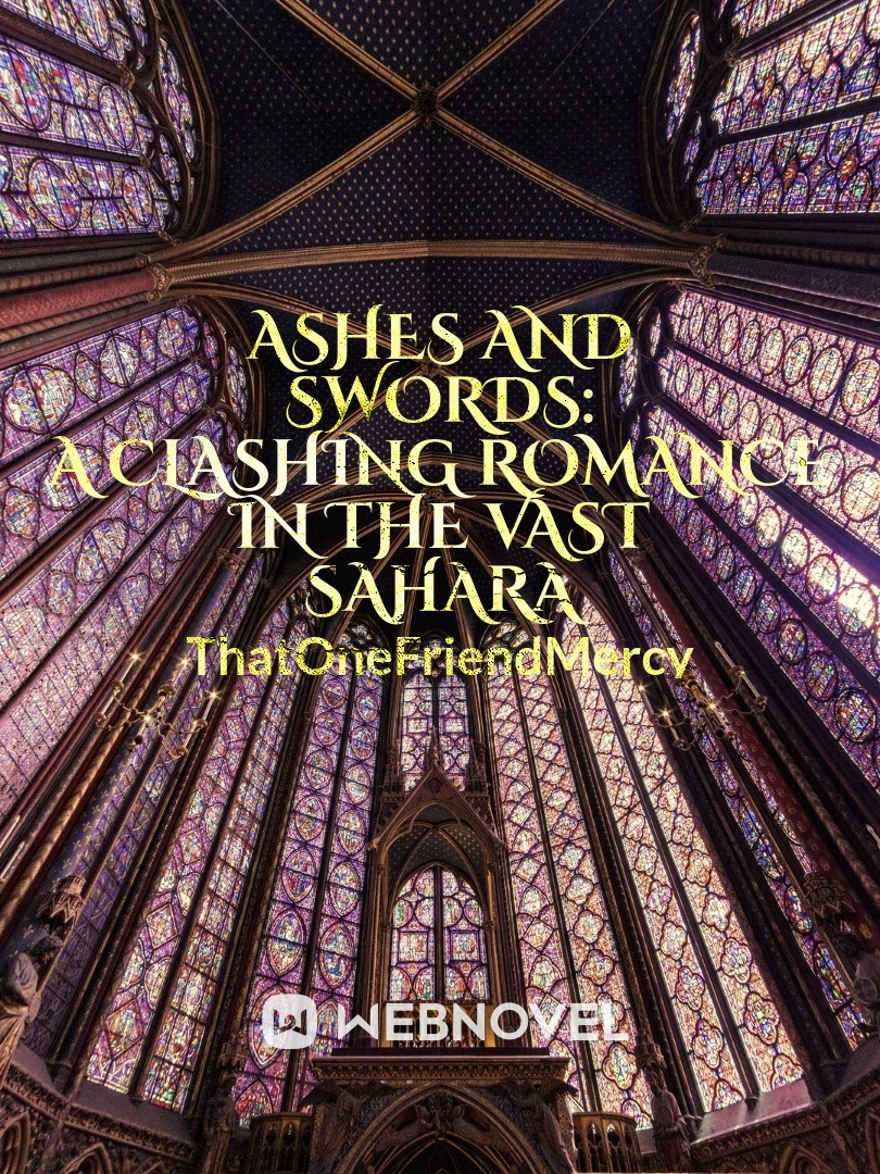 Ashes And Swords:

 A clashing Romance in the Vast Sahara