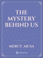 The mystery behind us Book