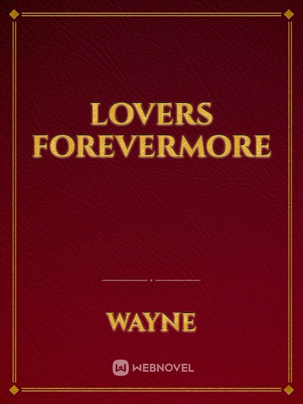 LOVERS FOREVERMORE