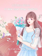 CEO Mo's Wife Is A War God After Rebirth Book