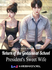 Return of the Goddess at School: President's Sweet Wife Book