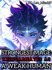 Strongest Mage Reincarnates As A Weak Human Book