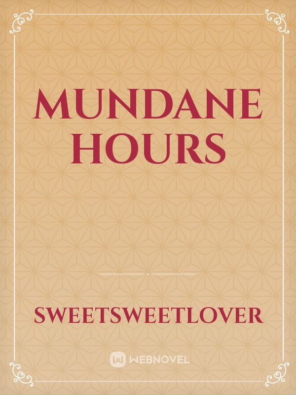 Mundane Hours Book
