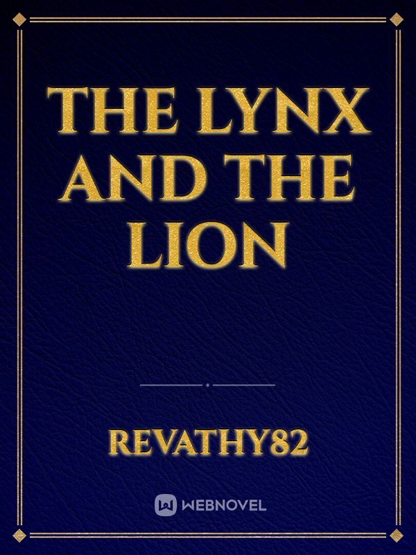 THE LYNX AND THE LION