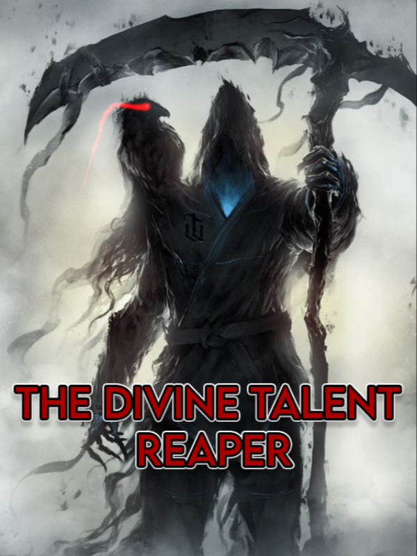 The Divine Talent Reaper