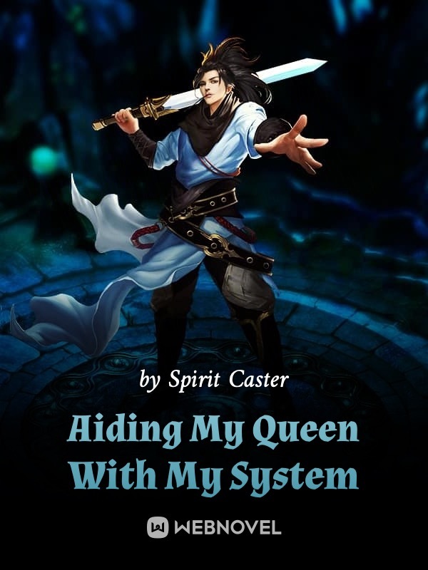 Aiding My Queen With My System Book
