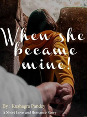 When she became mine!! Book