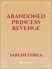 Abandoned princess revenge Book