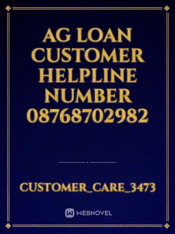 Ag loan customer helpline number 08768702982