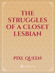 The struggles of a closet lesbian Book