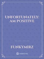 unfortunately: am positive Book