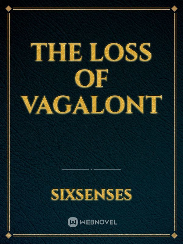 The Loss of Vagalont