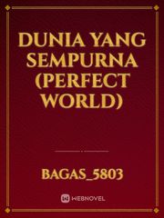 Dunia Yang Sempurna (perfect world) Book