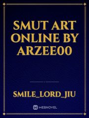 Smut Art Online by Arzee00 Book