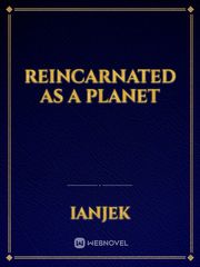 Reincarnated as a Planet Book