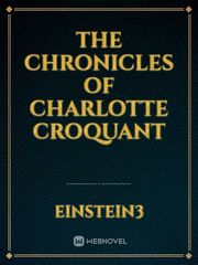 The Chronicles of Charlotte Croquant Book